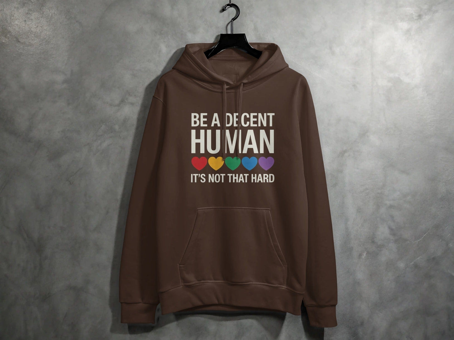 Be A Decent Human Hoodie S / Dark Chocolate
