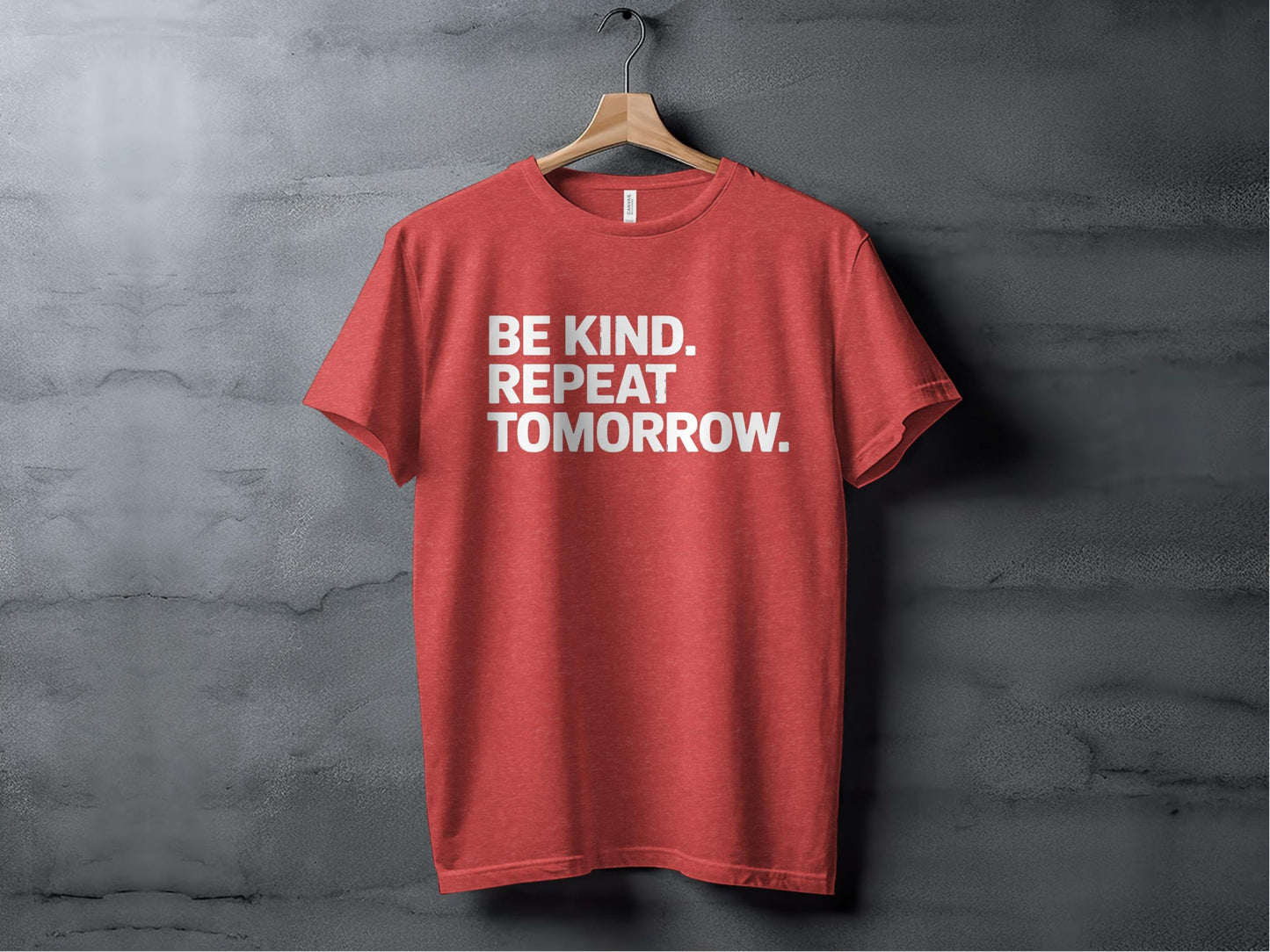 be kind. repeat tomorrow. XS / Heather Red