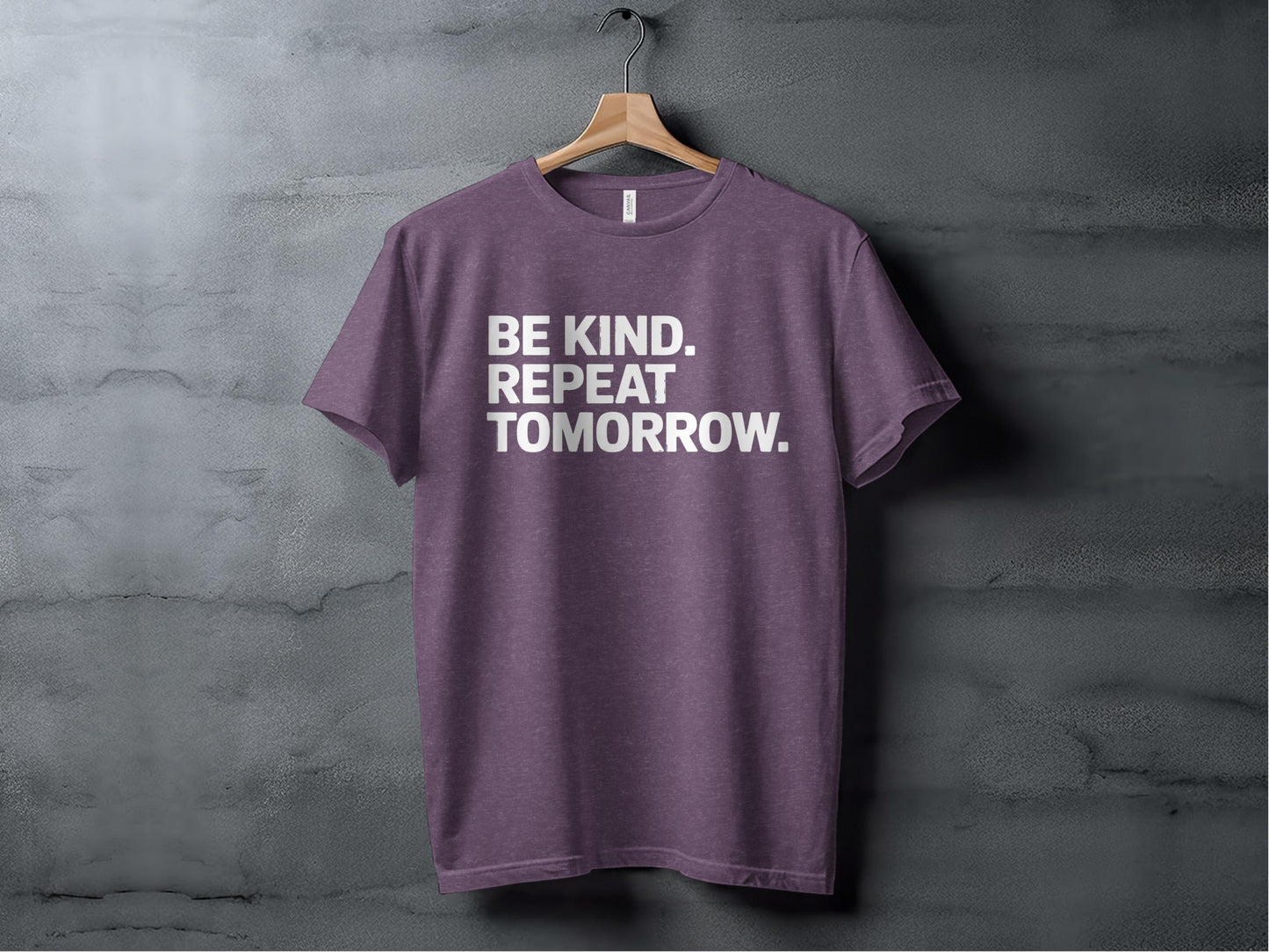 be kind. repeat tomorrow. XS / Heather Team Purple