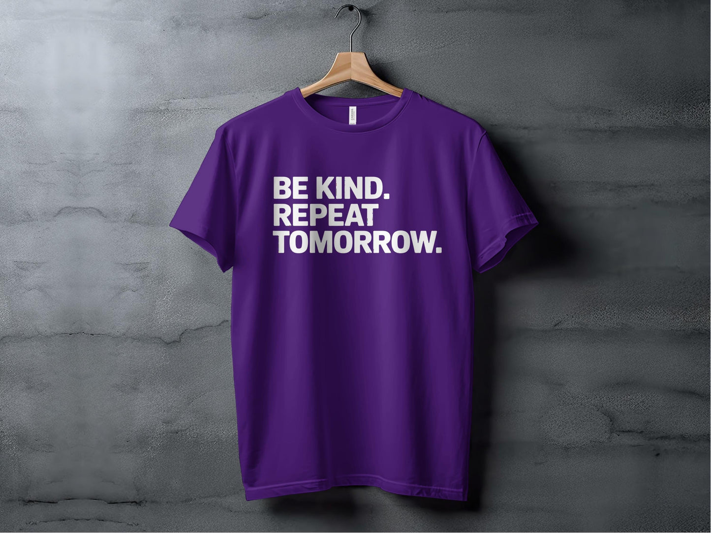 be kind. repeat tomorrow. XS / Team Purple