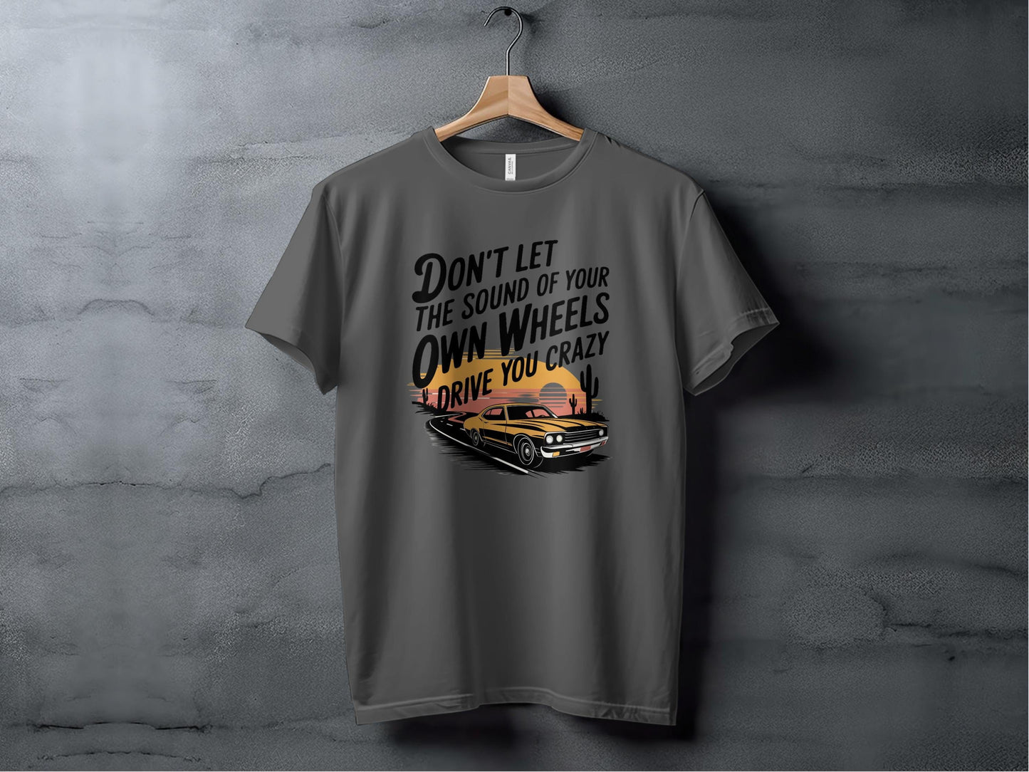 Don't Let the Sound of Your Own Wheels Tee XS / Asphalt