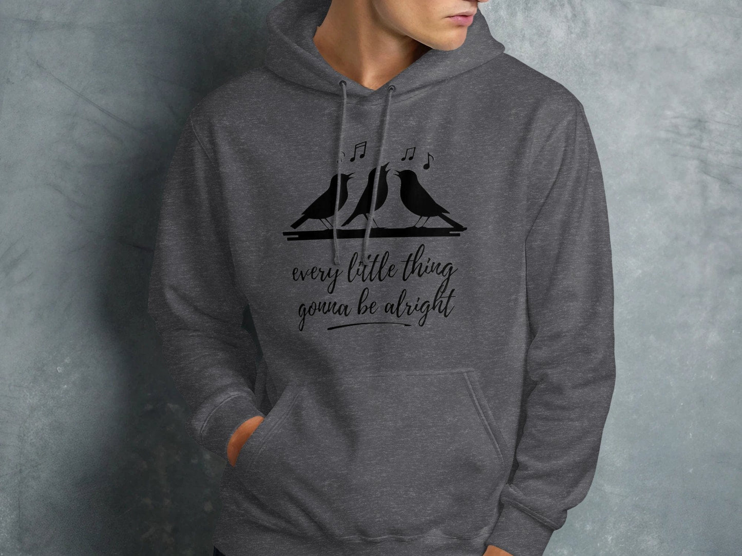 Every Little Thing Gonna Be Alright Hoodie