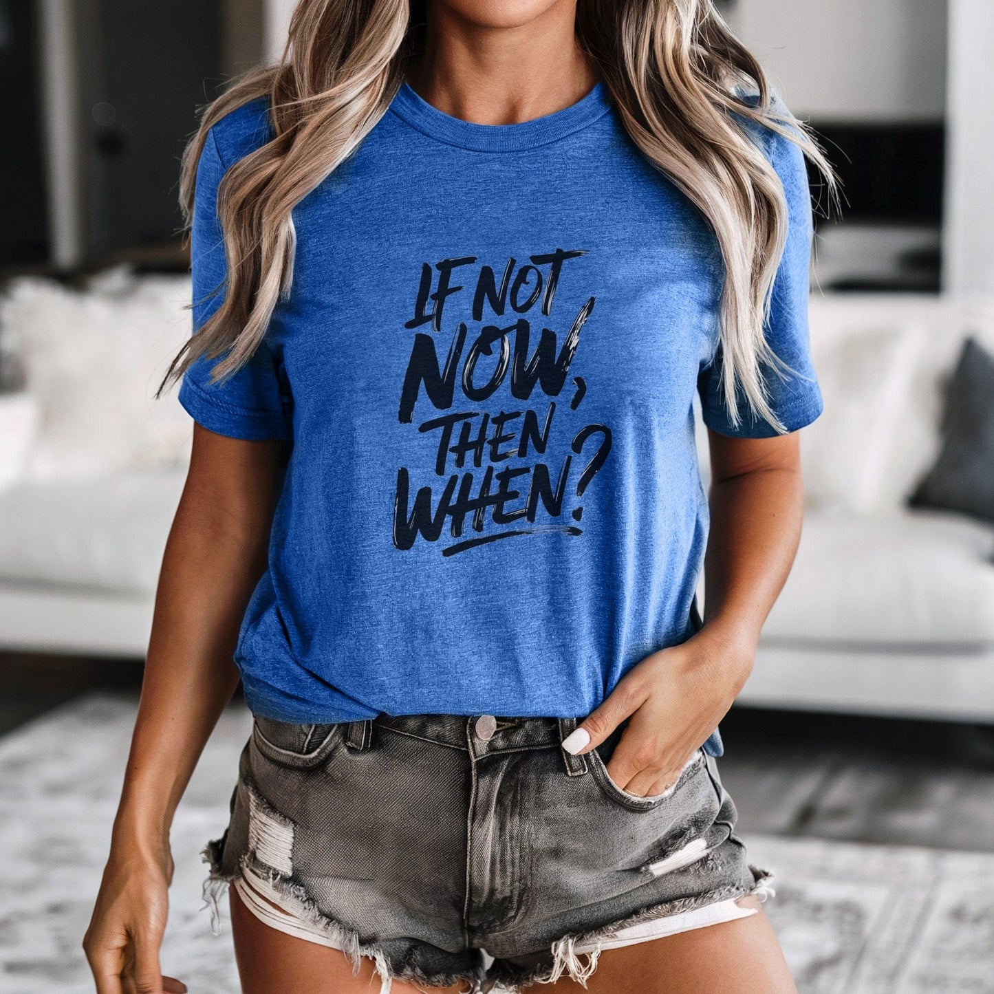 If Not Now Then When Question Motivation Text T-Shirt Sweatshirt Hoodie