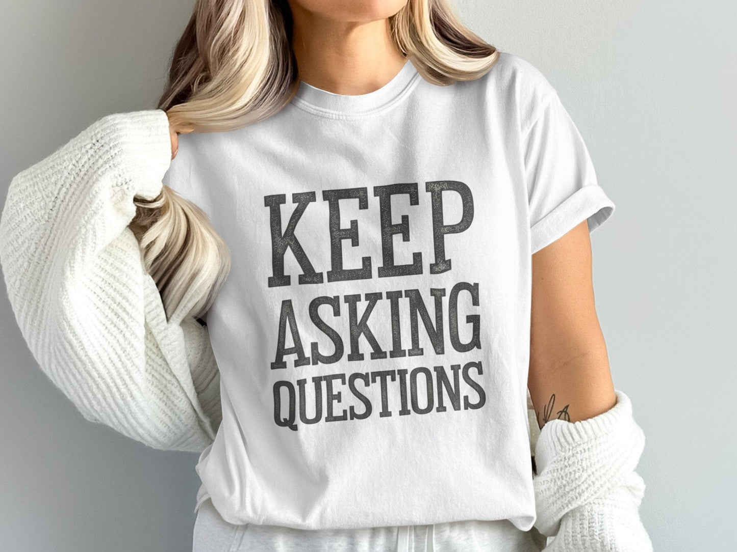Keep Asking Questions Tee