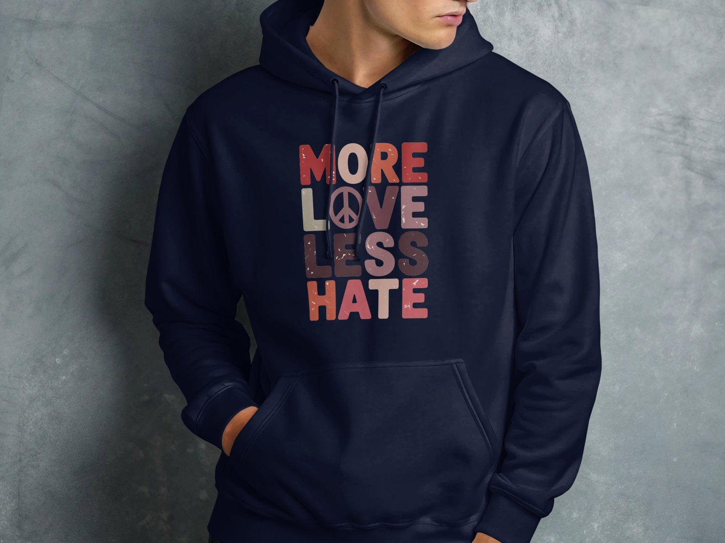 More Love Less Hate Hoodie