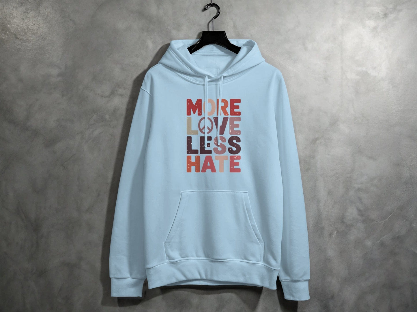 More Love Less Hate Hoodie S / Light Blue