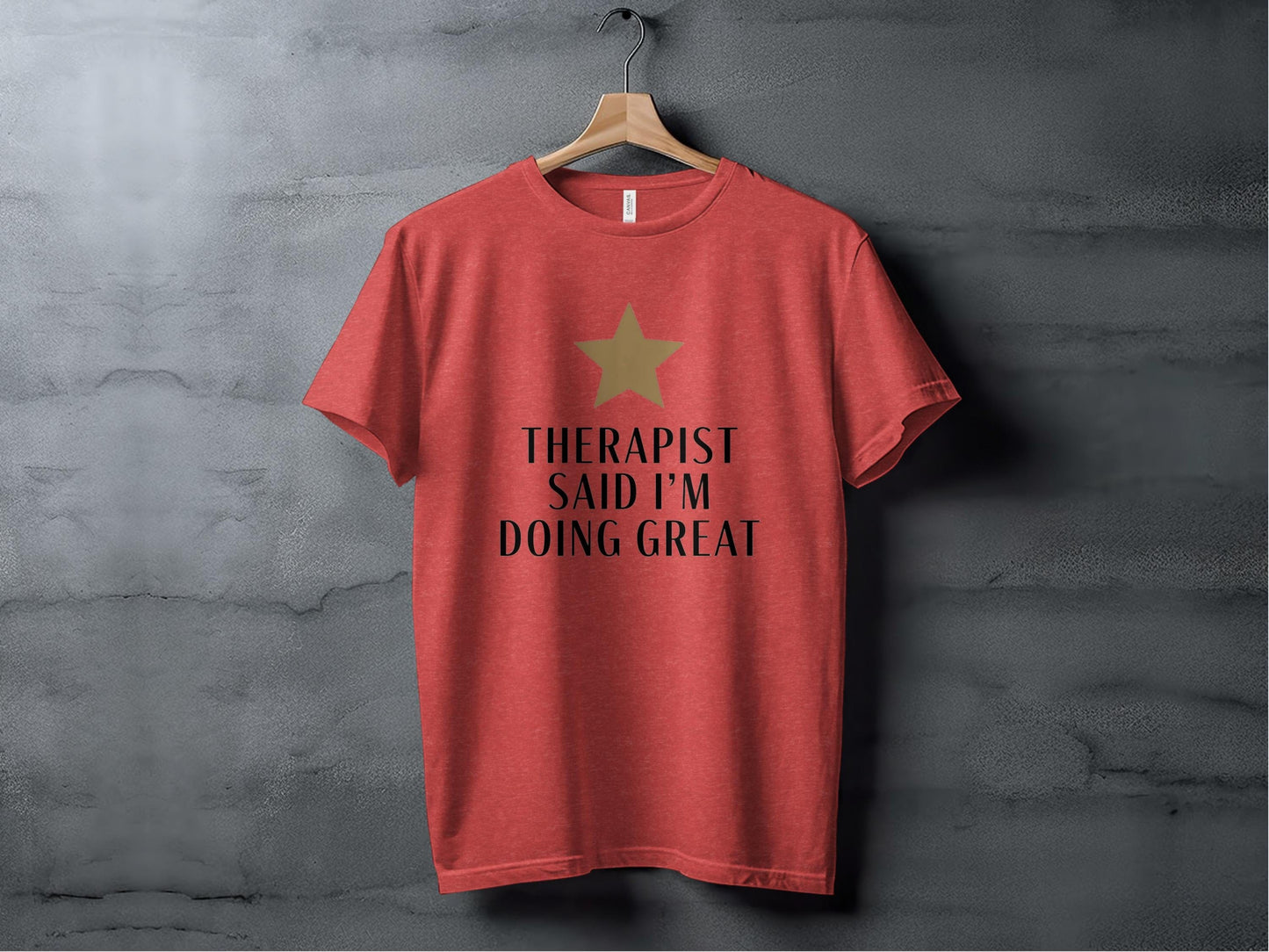 Therapist Said I’m Doing Great Tee XS / Heather Red