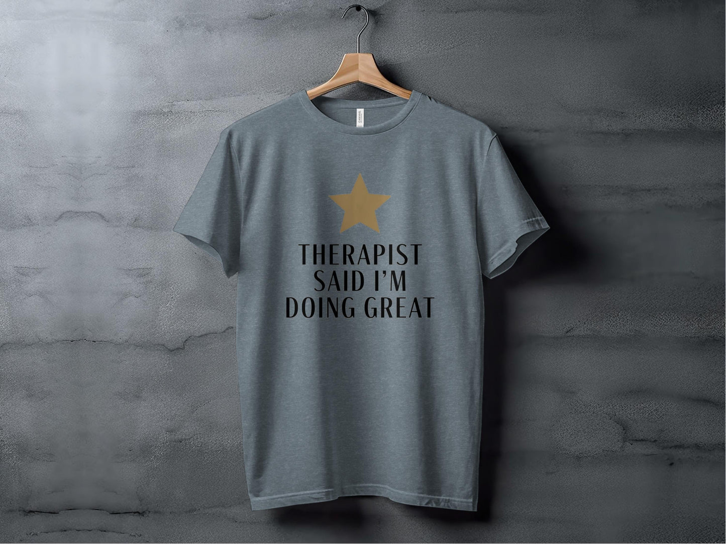 Therapist Said I’m Doing Great Tee XS / Heather Slate