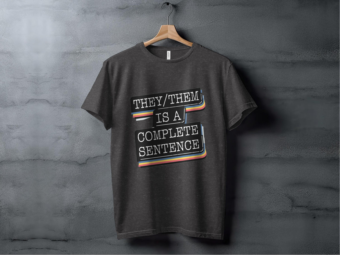 They Them Is a Complete Sentence Shirt, LGBTQIA Shirt, Gender Neutral Shirt, Pride Apparel, Nonbinary Clothing, Inclusive Tee, Ally Gift XS / Dark Grey Heather