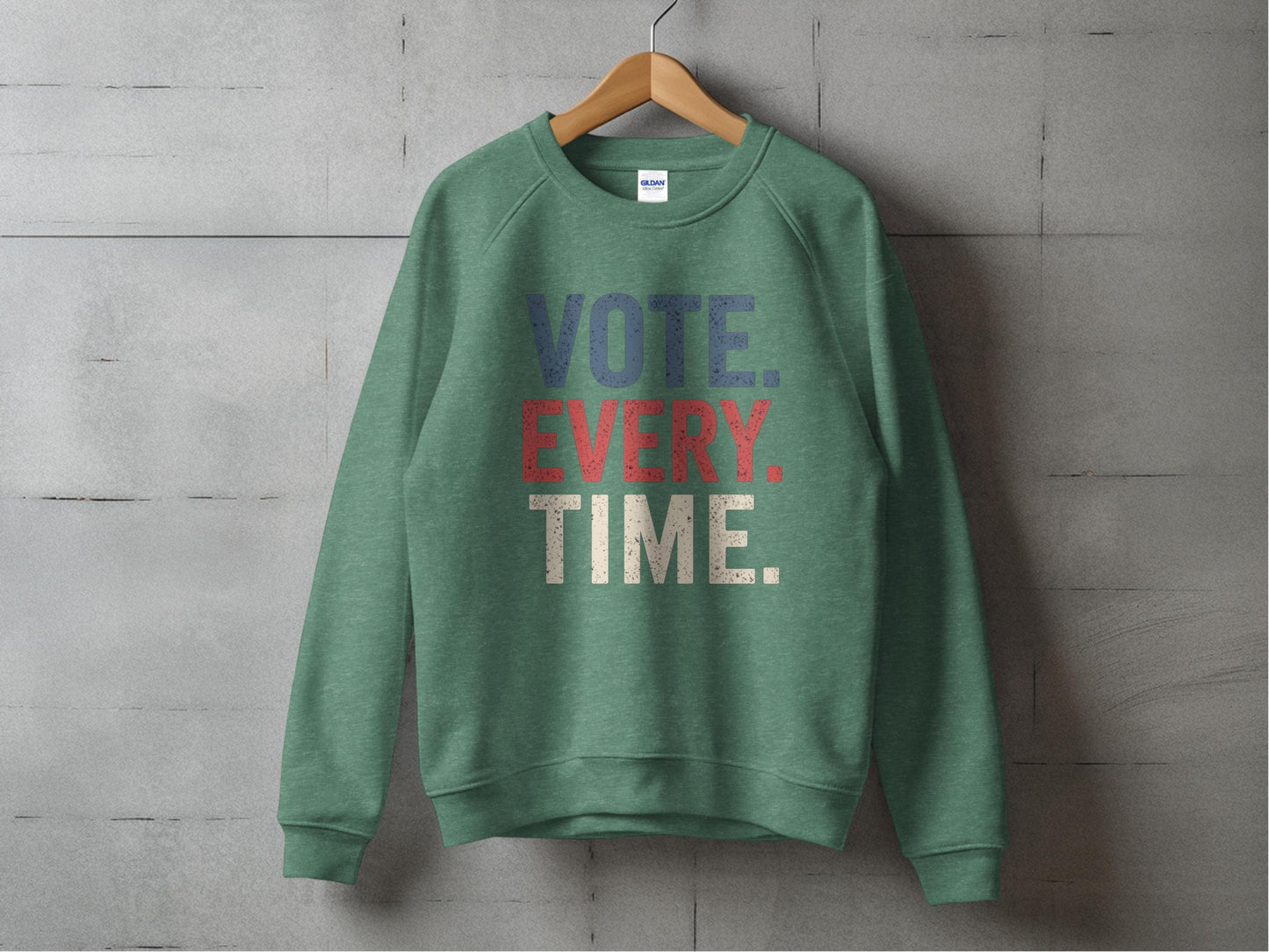 Vote Every Time Sweatshirt S / Heather Sport Dark Green