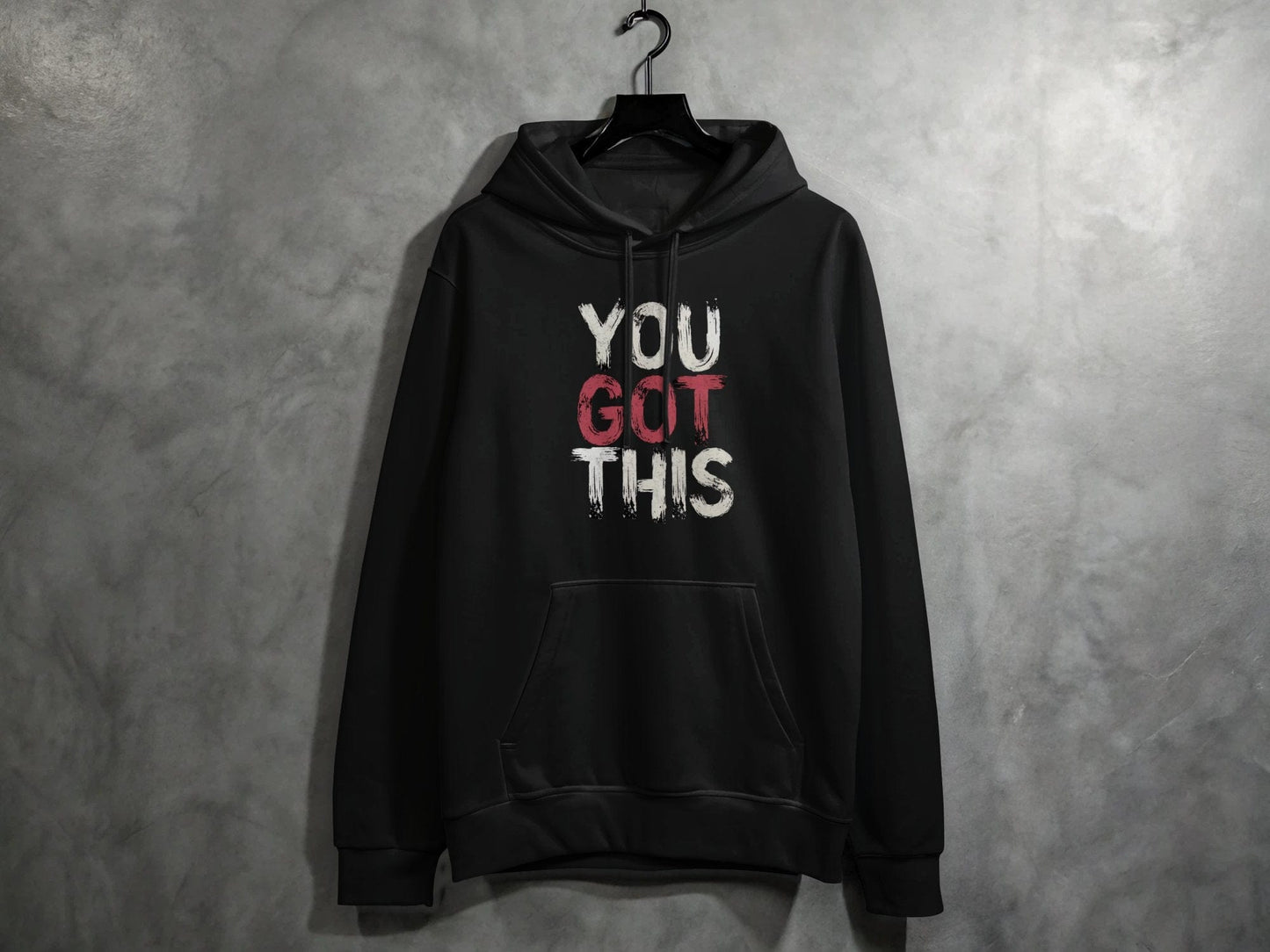 You Got This Hoodie S / Black