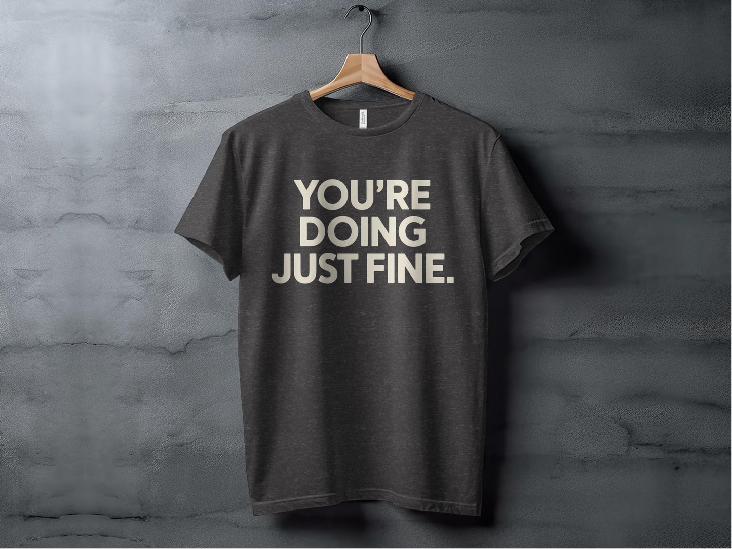 You're doing just fine XS / Dark Grey Heather