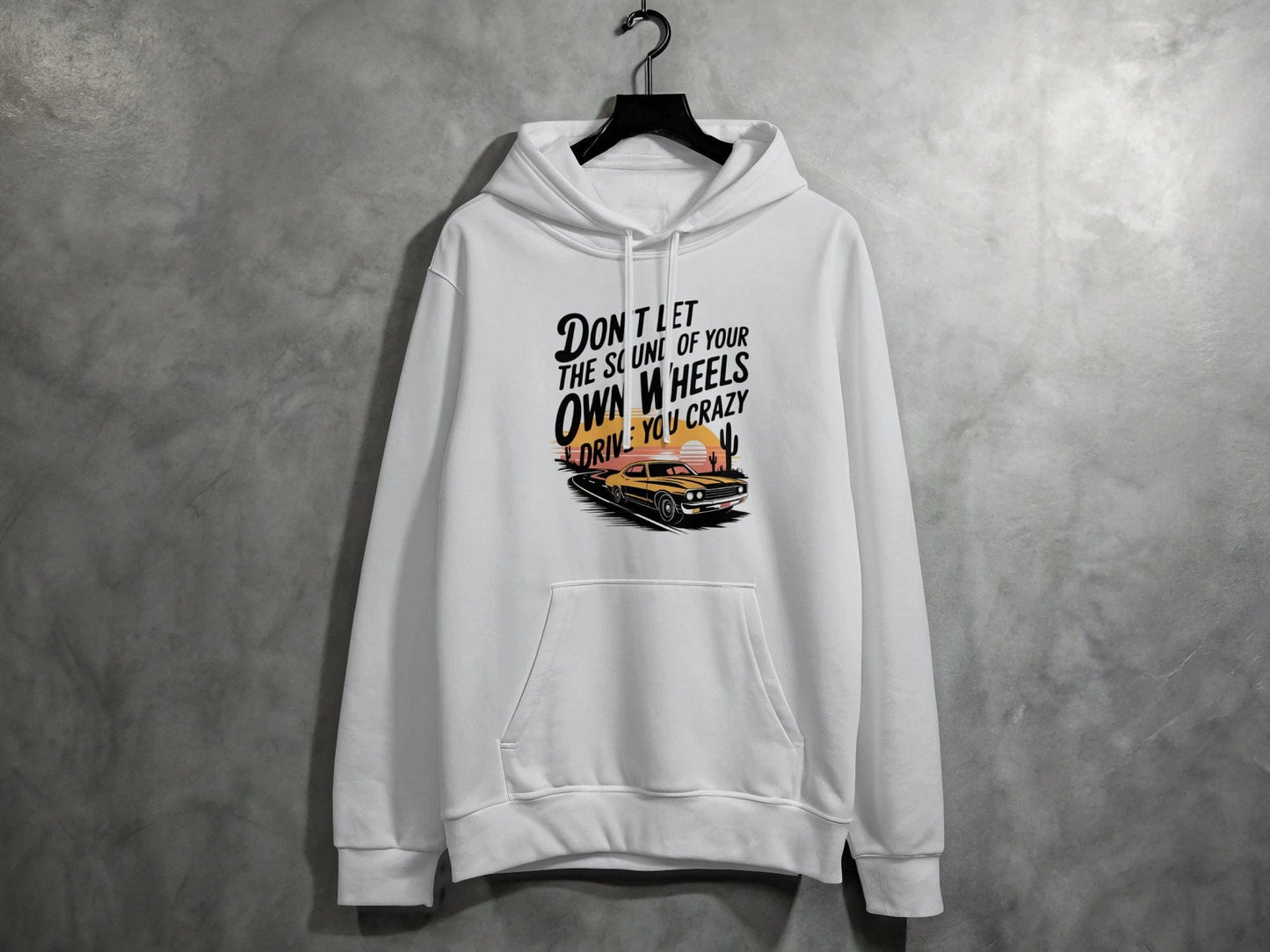 Don't Let the Sound of Your Own Wheels Hoodie S / Sport Grey