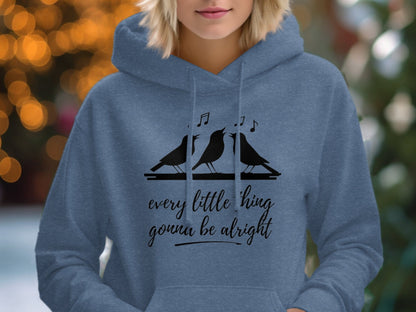 Every Little Thing Gonna Be Alright Hoodie
