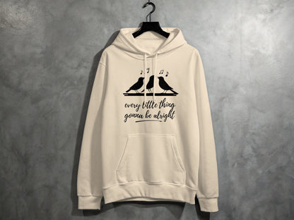 Every Little Thing Gonna Be Alright Hoodie S / Sand