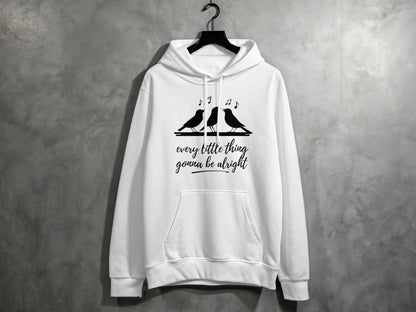 Every Little Thing Gonna Be Alright Hoodie S / White