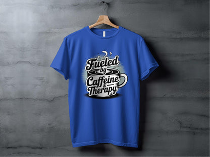 Fueled by Caffeine and Therapy Tee XS / True Royal