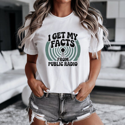 I Get My Facts From Public Radio Tee XS / White