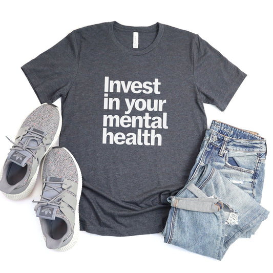 Invest in Your Mental Health Tee XS / Dark Grey Heather