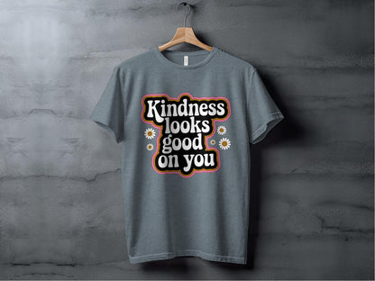 Kindness Looks Good On You Tee XS / Heather Slate