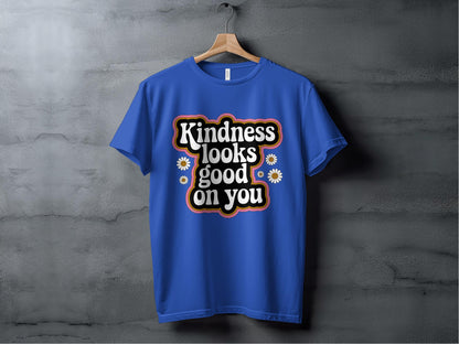 Kindness Looks Good On You Tee XS / True Royal