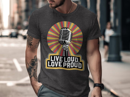 Live Loud, Love Proud Tee XS / Dark Grey Heather