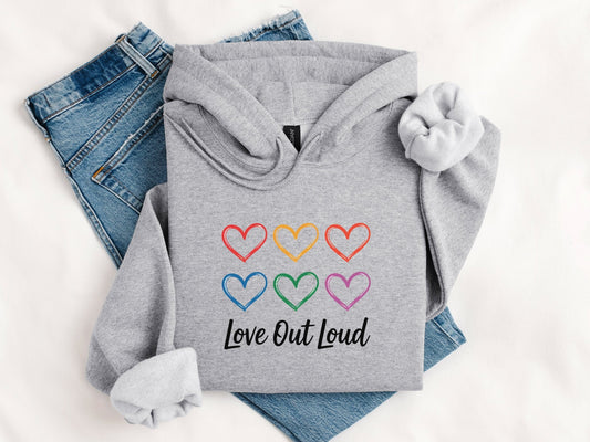 Love Out Loud Hoodie