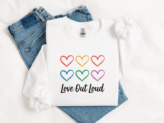 Love Out Loud Sweatshirt