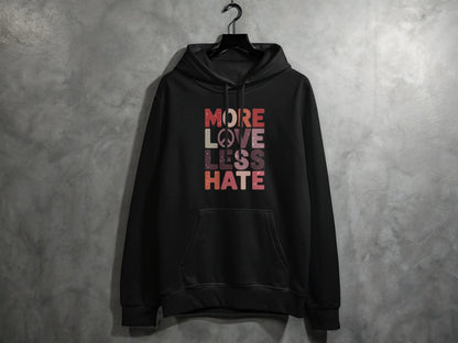 More Love Less Hate Hoodie S / Black