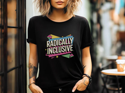 Radically Inclusive Tee