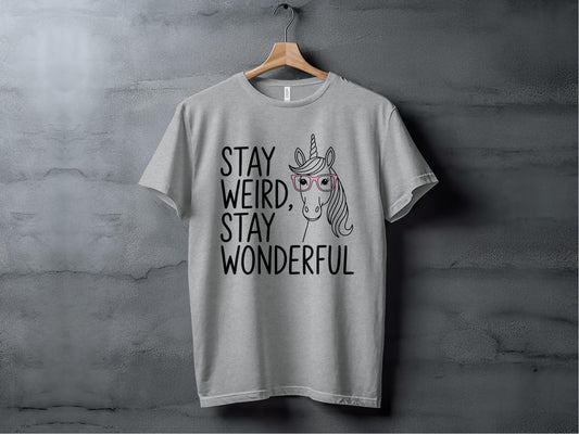 Stay Weird, Stay Wonderful Tee XS / Athletic Heather