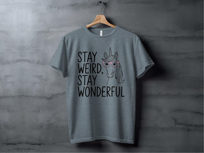 Stay Weird, Stay Wonderful Tee XS / Heather Slate
