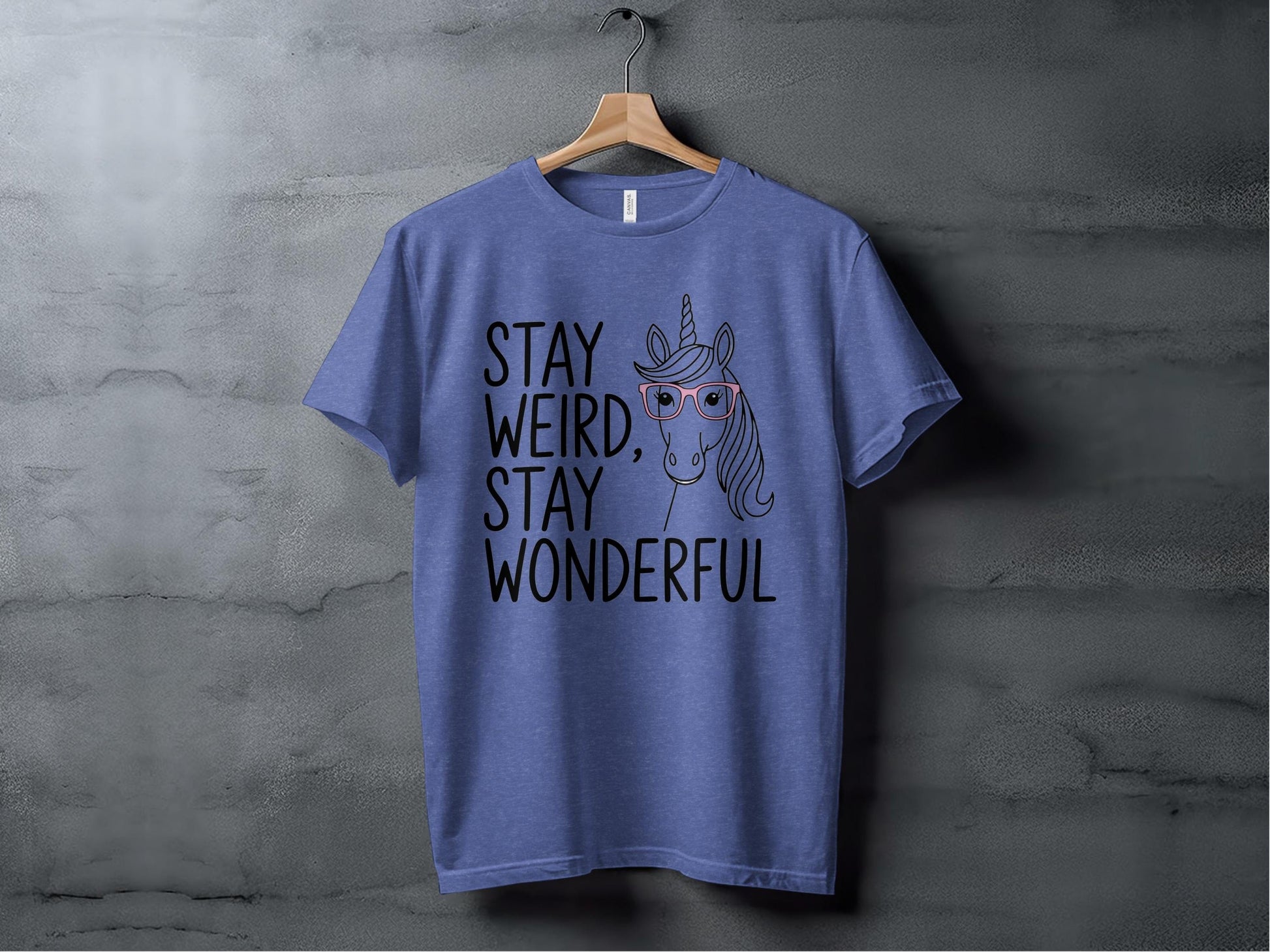 Stay Weird, Stay Wonderful Tee XS / Heather True Royal