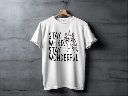 Stay Weird, Stay Wonderful Tee XS / White
