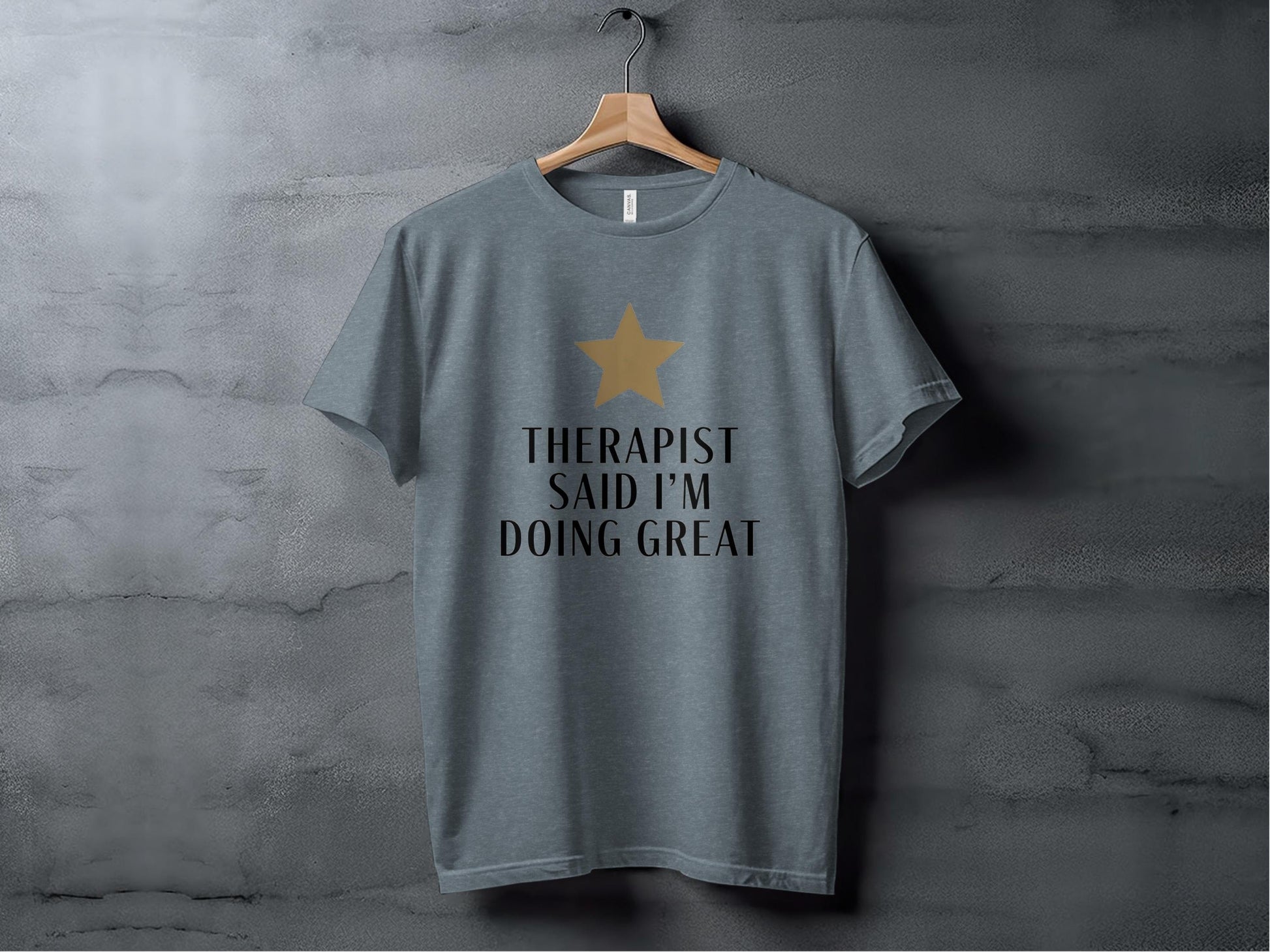 Therapist Said I’m Doing Great Tee XS / Heather Slate