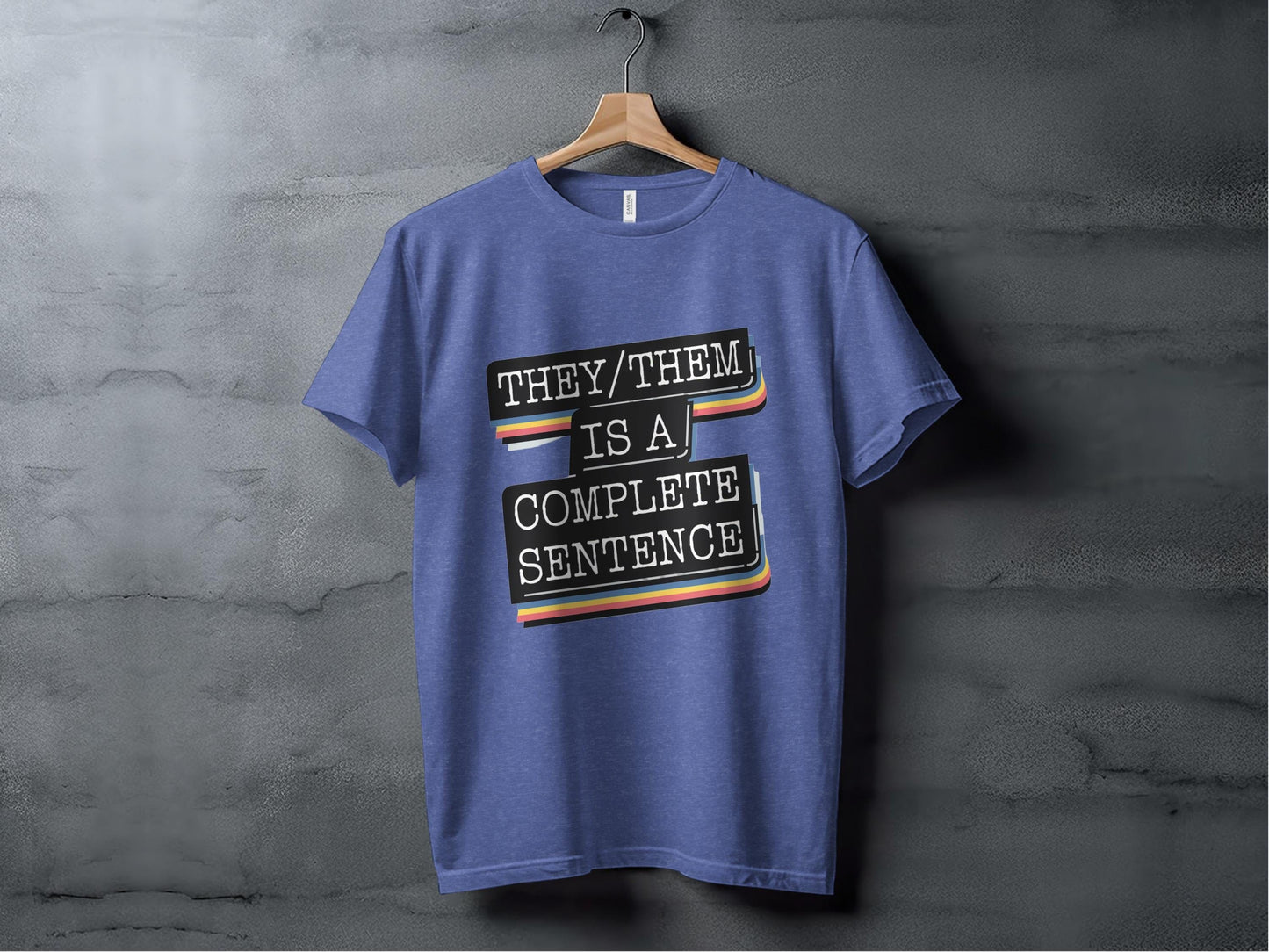 They Them Is a Complete Sentence Shirt, LGBTQIA Shirt, Gender Neutral Shirt, Pride Apparel, Nonbinary Clothing, Inclusive Tee, Ally Gift XS / Heather True Royal