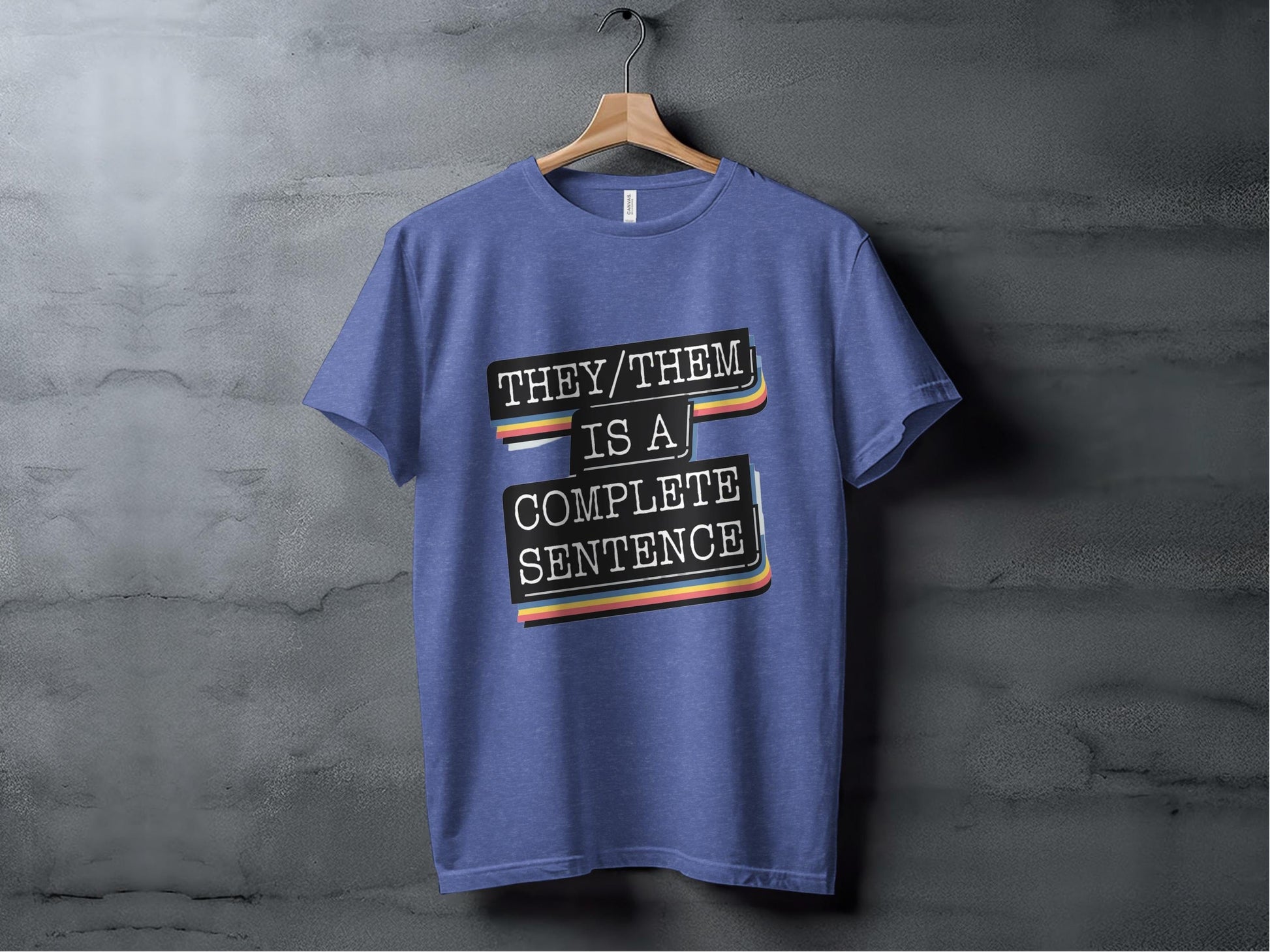 They Them Is a Complete Sentence Shirt, LGBTQIA Shirt, Gender Neutral Shirt, Pride Apparel, Nonbinary Clothing, Inclusive Tee, Ally Gift XS / Heather True Royal