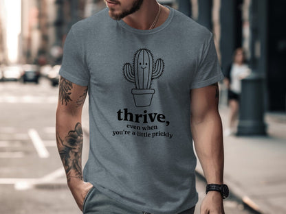 Thrive (Even When You’re a Little Prickly) Tee XS / Heather Slate