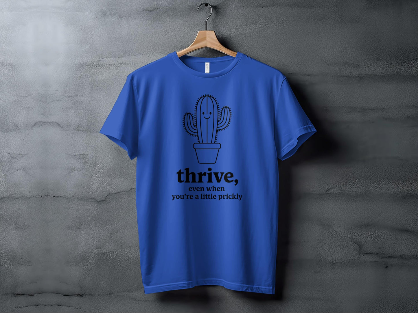 Thrive (Even When You’re a Little Prickly) Tee XS / True Royal