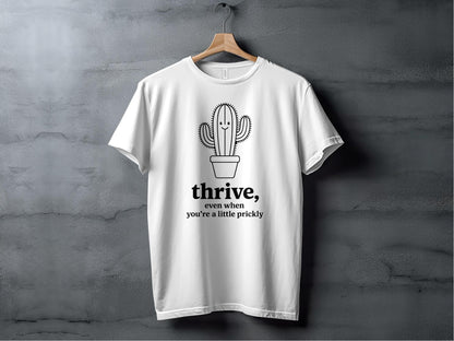 Thrive (Even When You’re a Little Prickly) Tee XS / White
