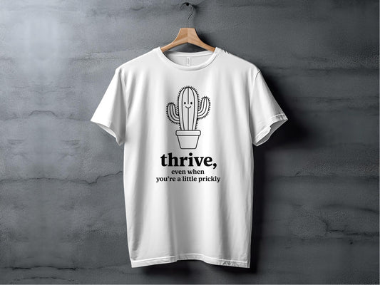 Thrive (Even When You’re a Little Prickly) Tee XS / White