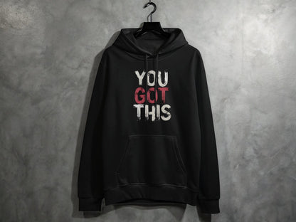 You Got This Hoodie S / Black