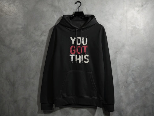 You Got This Hoodie S / Black