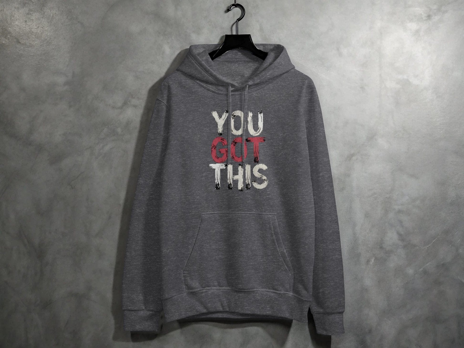 You Got This Hoodie S / Dark Heather