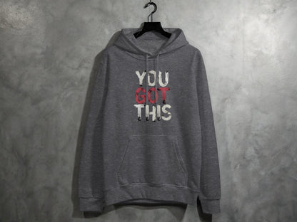 You Got This Hoodie S / Dark Heather