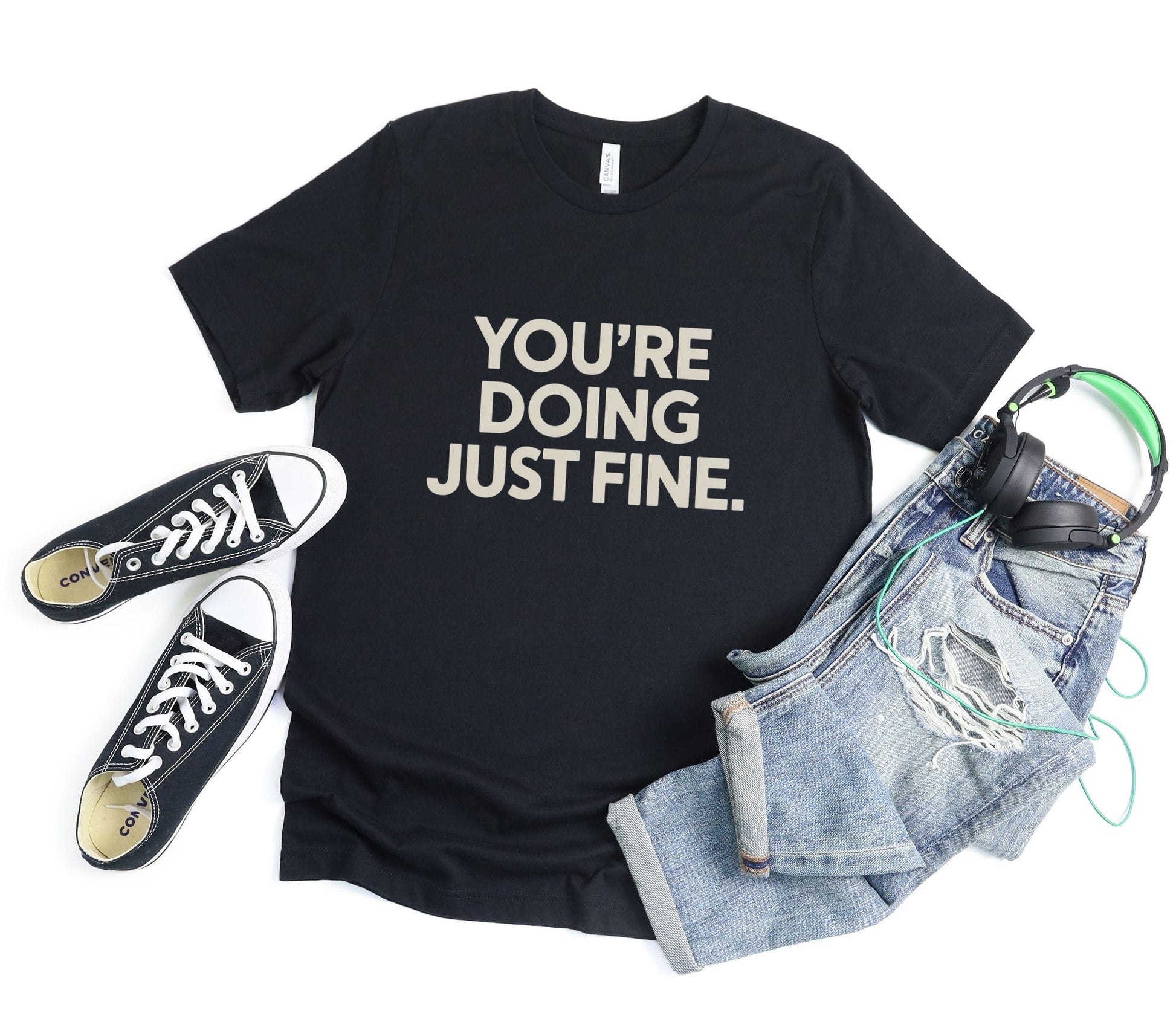 You’re Doing Just Fine Tee
