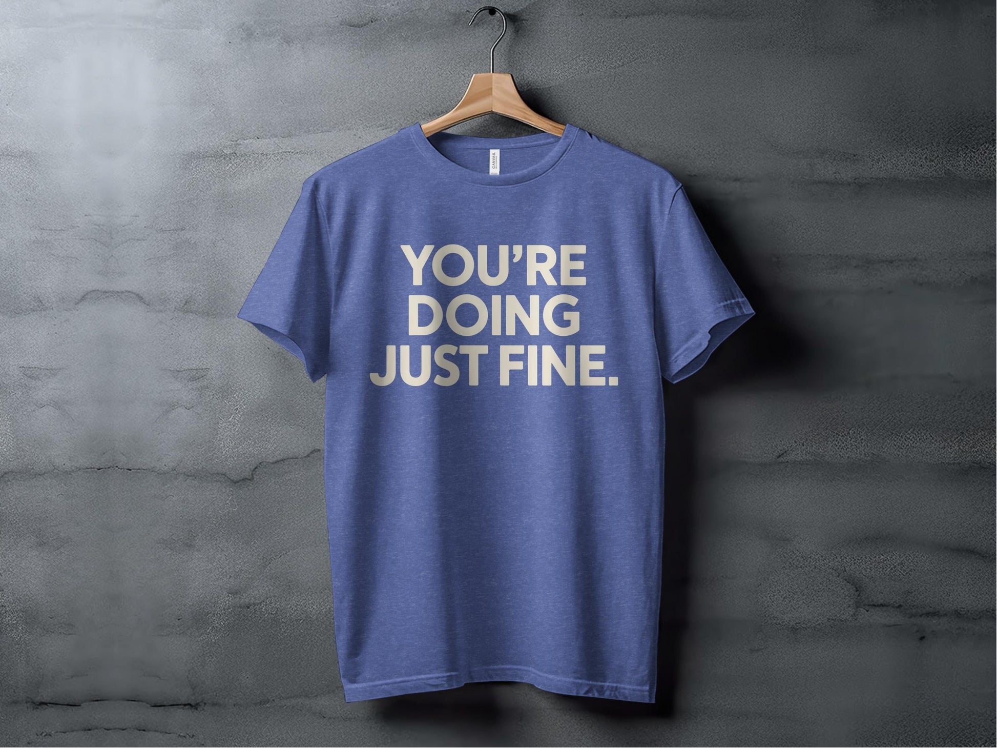 You're doing just fine XS / Heather True Royal